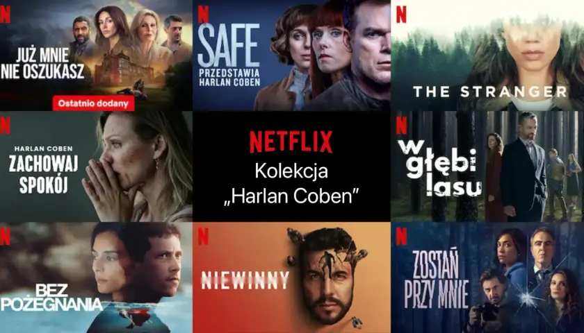 Kolekcja seriali Netflix Harlan Coben: "Już mnie nie oszukasz", "Safe", "The Stranger", "Zachowaj spokój", "W głębi lasu", "Bez pożegnania", "Niewinny", "Zostań przy mnie".